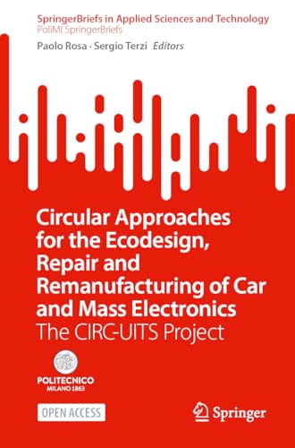  Circular Approaches for the Ecodesign, Repair and Remanufacturing of Car and Mass Electronics: The Circ-uits Project
