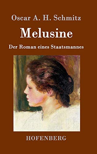 Melusine: Der Roman eines Staatsmannes (German Edition)