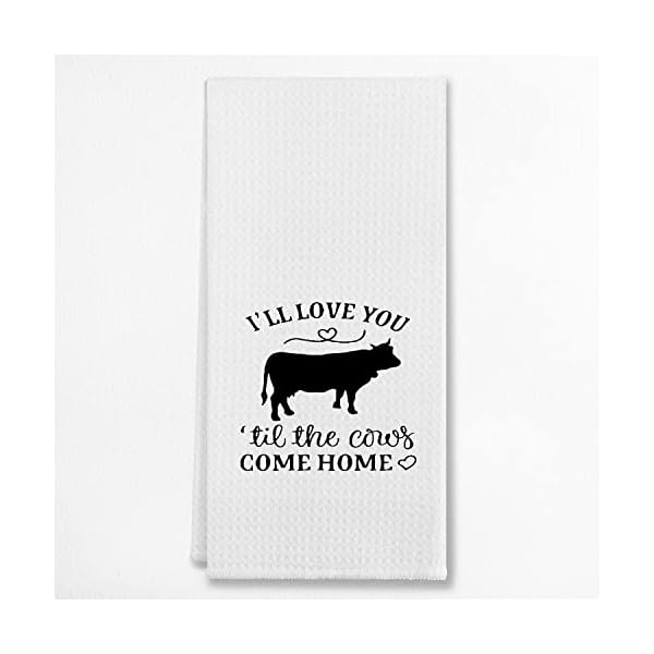 EIONEY I'll Love You Til The Cows Come Home Kitchen Towels & Tea Towels, Dish Cloth Flour Sack Hand Towel for Farmhouse Kitchen Decor，24 X 16 Inches Cotton Modern Dish Towels Dishcloths