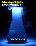 AP Chemistry 2: The Taft School