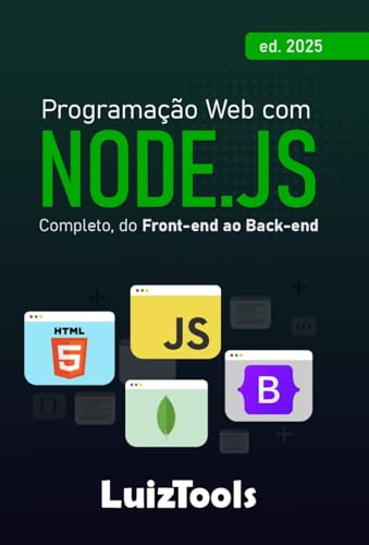 Programação Web com Node.js: Completo, do Front-end ao Back-end (Portuguese Edition)