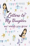Letters to My Duaghter As I Watch You Grow Up: Baby Shower Gift For Girl Notebook,thoughtful Gift for New Mothers,Parents. Write Memories now ,Read ... time capsule keepsake forever,Cute Elephant