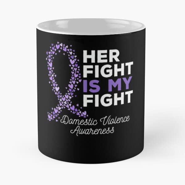 Domestic Violence Awareness Her Fight Is My Fight Domestic