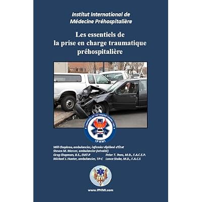 Bases de la M&eacute;decine Pr&eacute;hospitali&egrave;re Prise en Charge des Traumatismes