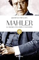 Mahler. La musica tra Eros e Thanatos 8845292002 Book Cover