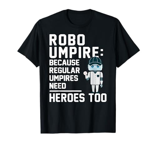 Funny Baseball Player Robo Umpire Baseball Umpire Humor Camiseta