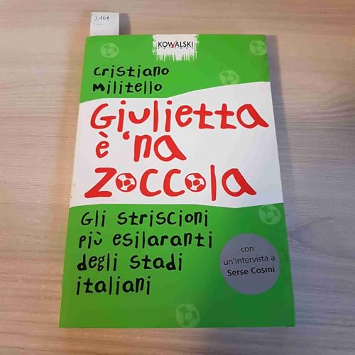 Giulietta è 'na zoccola. Gli striscioni più esilaranti degli stadi italiani