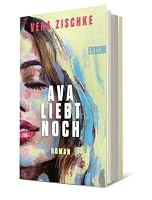 Ava liebt noch: Roman | SPIEGEL-Bestseller: Der ungewöhnlichste und schönste Liebesroman des Jahres – Ansicht 3