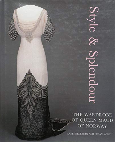 Style & Splendor: The Wardrobe of Queen Maud of Norway 1896-1938