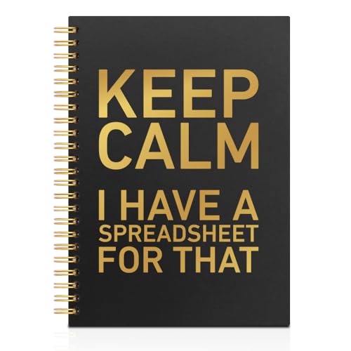 WHTYEFZ Keep Calm I Have A Spreadsheet for that Black Golden Horizontal Lined Spiral Notebook Funny Spiral Notebook Gifts for Accountant Finance Coworker Data Analyst Excel Lover Humor Work Note