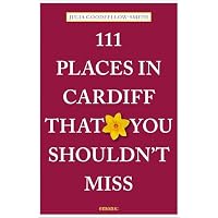 111 Places in Cardiff That You Shouldn't Miss