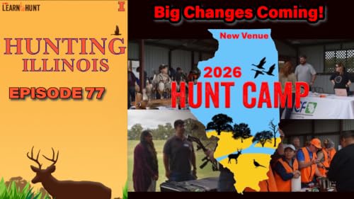 Ep.77 | What to expect at IL Hunt Camp 2026