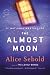 The Almost Moon: A Novel