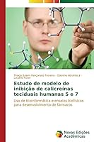 Estudo de modelo de inibição de calicreínas teciduais humanas 5 e 7 3639741404 Book Cover