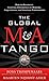 The Global M&A Tango: How to Reconcile Cultural Differences in Mergers, Acquisitions, and Strategic Partnerships