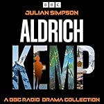 Cover of Aldrich Kemp: A BBC Radio Drama Collection