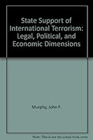 State Support Of International Terrorism: Legal, Political, And Economic Dimensions 0813308615 Book Cover