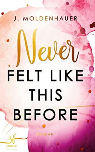 Never Felt Like This Before: Liebesroman