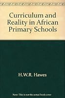 Curriculum and Reality in African Primary Schools 0582607698 Book Cover