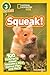 National Geographic Readers: Squeak! (L3): 100 Fun Facts About Hamsters, Mice, Guinea Pigs, and More