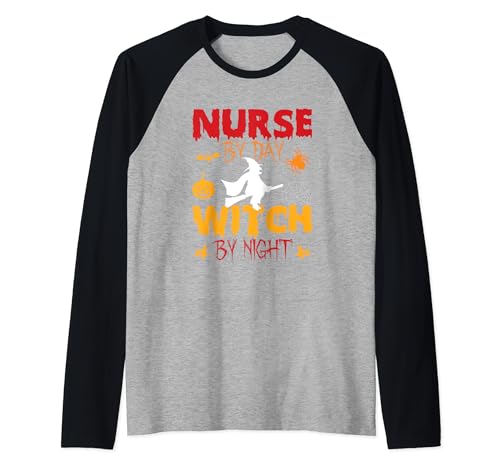 Nurse By Day Witch By Night Funny Witch Halloween Costume Camiseta Manga Raglan