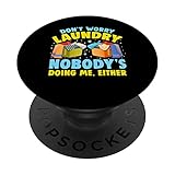 Photo Gallery don t worry laundry nobody s doing me either funny popsockets popgrip intercambiabile Photo Gallery don t worry laundry nobody s doing me either funny popsockets popgrip intercambiabile