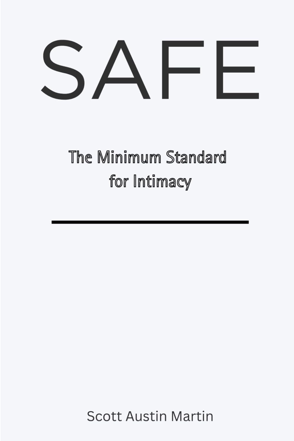 SAFE: The Minimum Standard for Intimacy