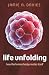 Life Unfolding: How the human body creates itself