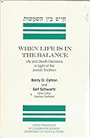 [H?ayim ben ha-shemashot] =: When life is in the balance : life and death decisions in light of the Jewish tradition B0006ELC98 Book Cover