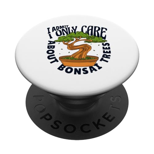 I Only Care About Bonsai Trees Penjing Indoor Bonsai Bonsai PopSockets Swappable PopGrip, Black