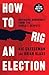 How to Rig an Election