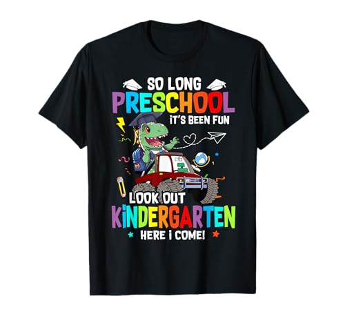 So Long Pre K It's Been Fun Look Out Kindergarten Dinosaur T-Shirt