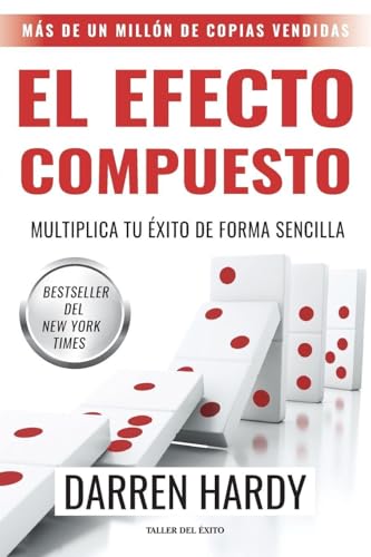 El efecto compuesto: Multiplica tu éxito de forma sencilla
