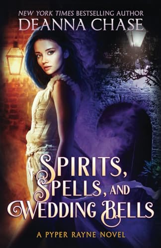 Spirits, Spells, and Wedding Bells (Pyper Rayne) 1953422934 Book Cover