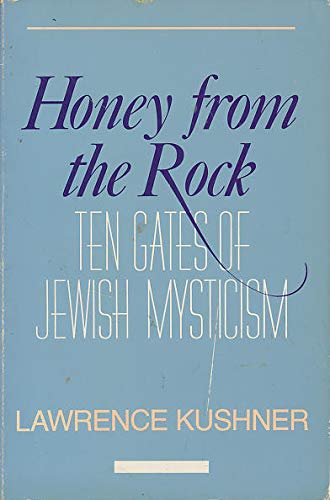 Honey from the Rock: Ten Gates of Jewish Mysticism 0060649046 Book Cover