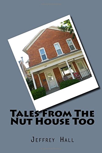 Tales From The Nut House Too: Volume 2