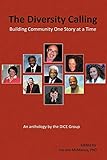 The Diversity Calling: Building Community One Story at a Time