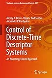 Control of Discrete-Time Descriptor Systems: An Anisotropy-Based Approach (Studies in Systems, Decision and Control, 157)