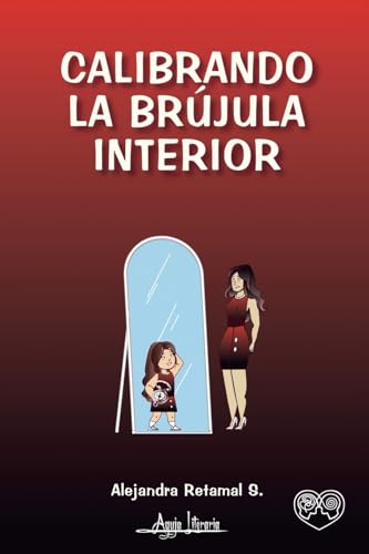 Calibrando la brújula interior (Spanish Edition)