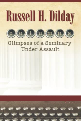 Columns: Glimpses of a Seminary Under Assault