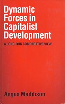 Paperback Dynamic Forces in Capitalist Development: A Long-Run Comparative View Book