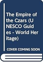 The Empire of the Czars (The World Heritage) 9231026984 Book Cover