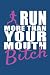 Produktbild RUN MORE THAN YOUR MOUTH Bitch: My Running Log Book Journal as Diary and Notebook 120 prefabricated pages