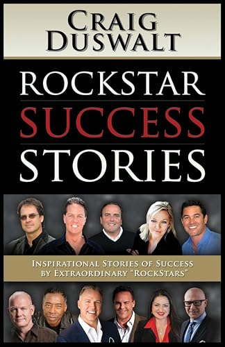 RockStar Success Stories: Inspirational Stories of Success by Extraordinary 