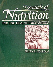 Essentials of Nutrition for the Health Professions/64-04446
