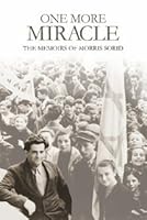 One More Miracle: The Memoirs of Morris Sorid B002ACZZTW Book Cover