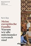 Meine europäische Familie: Warum wir alle miteinander verwandt sind