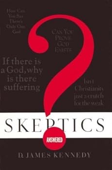 Hardcover By Dr. James Kennedy Skeptics Answered (First Edition) [Hardcover] Book