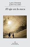  El ojo en la nuca: Conversaciones (Narrativas hispánicas nº 528)