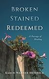 Broken Stained Redeemed